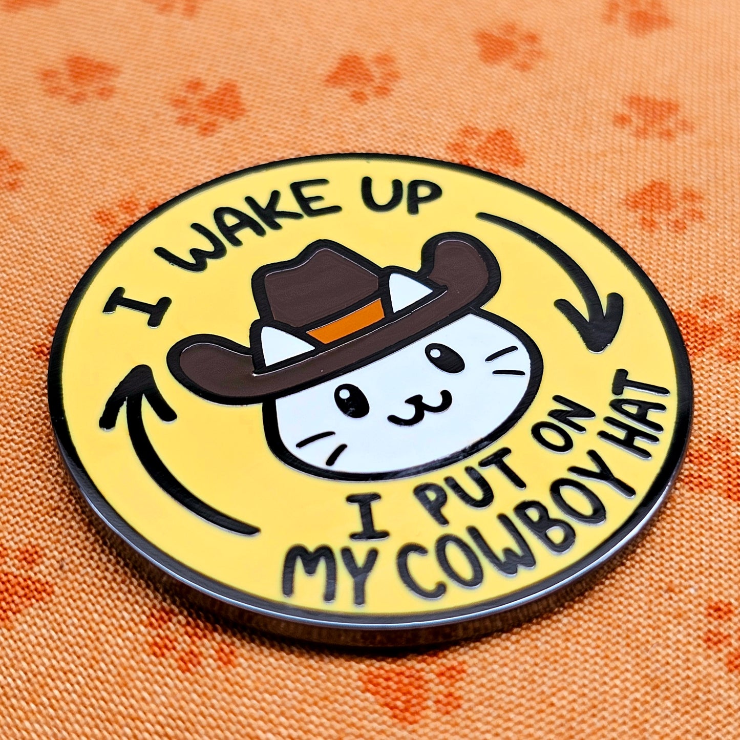 I Put On My Cowboy Hat Enamel Pin