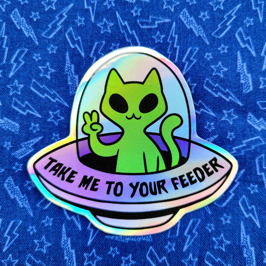 Take Me To Your Feeder Holographic Vinyl Sticker