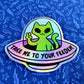 Take Me To Your Feeder Holographic Vinyl Sticker
